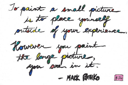 To paint a small picture... - Rothko